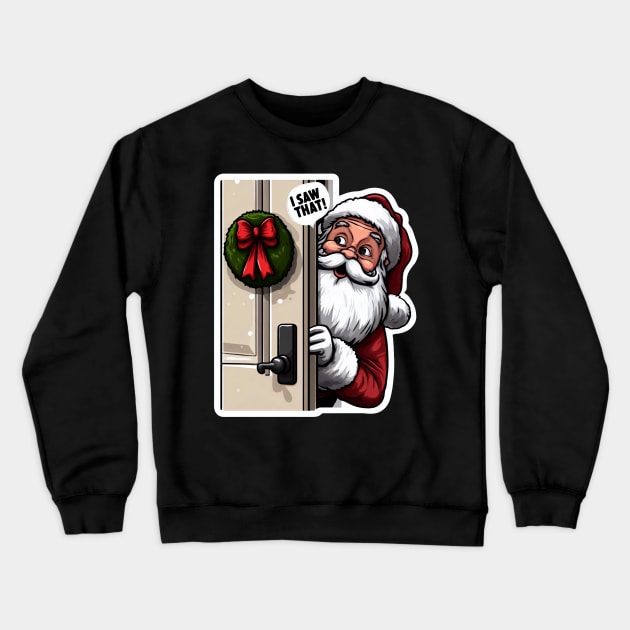 I SAW THAT MeMe Santa Claus Crewneck Sweatshirt by Plushism